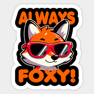 Always Foxy Funny Fox Pun Sticker